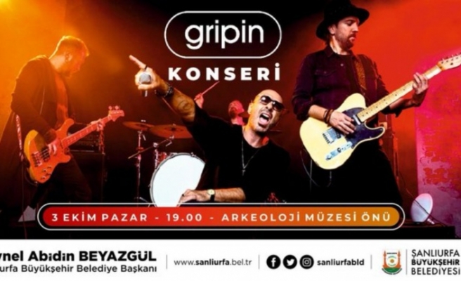 Gripin Şanlıurfa’da sahne alacak